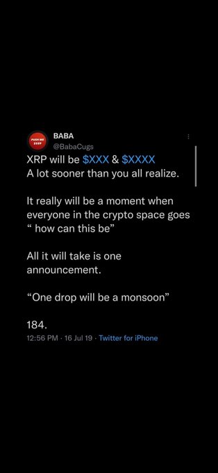 A tweet from @BabaCugs displays a cryptic post claiming "XRP will be $XXXX & $XXXX" and "It really will be a moment when everyone in the crypto space goes 'how can this be'" with the message "All it will take is one announcement" and "One drop will be a monsoon," referencing the 184th day (July 3rd) as a significant date, posted on July 16, 2019. The tweet is essentially hype-driven crypto speculation suggesting a major XRP price catalyst is imminent, tying the "184" number to a prophesied announcement.