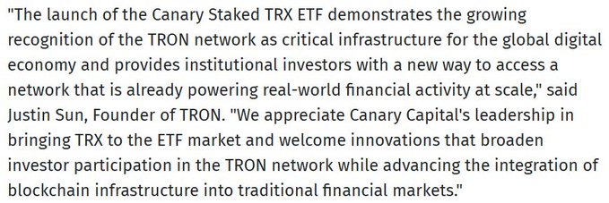 A quote from Justin Sun, Founder of TRON, about the Canary Staked TRX ETF launch, stating it demonstrates the growing recognition of the TRON network as critical infrastructure for the global digital economy.