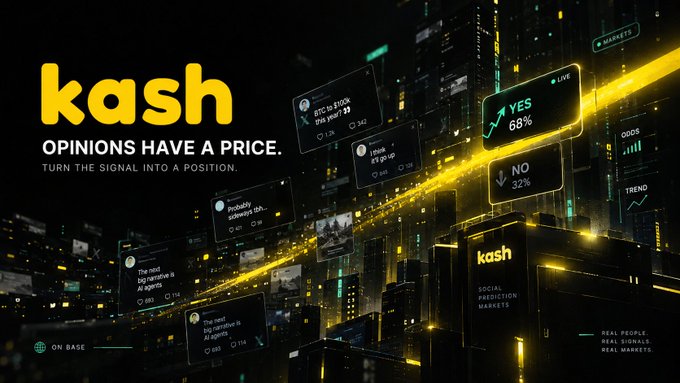 A promotional graphic for 'kash' featuring the tagline 'OPINIONS HAVE A PRICE. TURN THE SIGNAL INTO A POSITION.' with a YES 68% / NO 32% prediction market card displayed against a dark cityscape background.