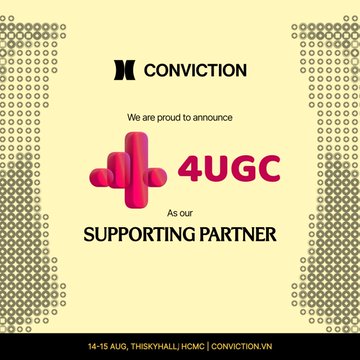 A promotional graphic with a dotted pattern background announcing 'CONVICTION' as a supporting partner of '4UGC', with event details '14-15 AUG, THE SKYHALL | HCMC | CONVICTION.VN' at the bottom.