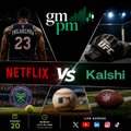 A promotional graphic titled 'gm gm' comparing 'NETFLIX' vs 'Kalshi' with sports imagery and stock/crypto tickers like TSLA.