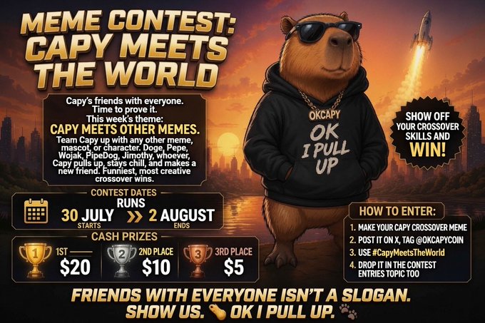 A promotional graphic for a 'MEME CONTEST: CAPY MEETS THE WORLD' featuring a capybara in sunglasses and an 'OKCAPY OK I PULL UP' hoodie, running from 30 July to 2 August with $20, $10, and $5 cash prizes for 1st, 2nd, and 3rd place.