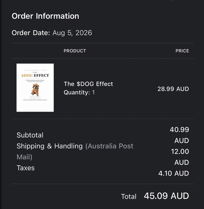 A digital order information receipt for a book titled 'The $DOG Effect' purchased on Aug 5, 2026, with a subtotal of 40.99 AUD, shipping of 12.00 AUD via Australia Post Mail, taxes of 4.10 AUD, and a total of 45.09 AUD.