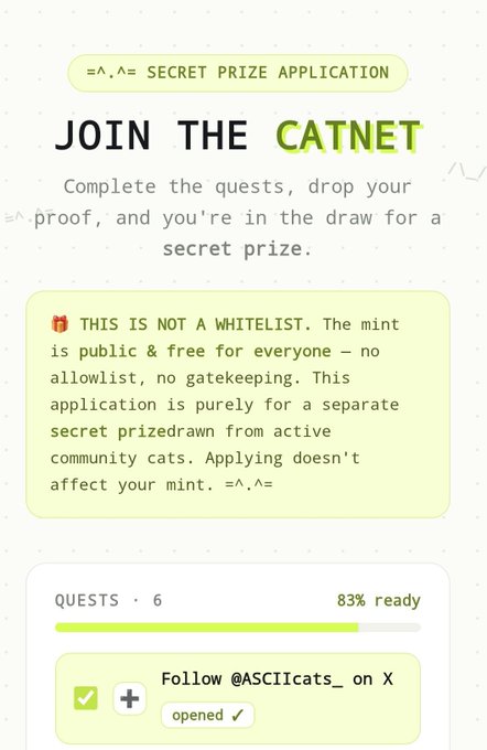 A 'JOIN THE CATNET' application page for a 'SECRET PRIZE APPLICATION' noting 'THIS IS NOT A WHITELIST', with a progress bar at '83% ready' and a completed quest to 'Follow @ASCIIcats_ on X'.