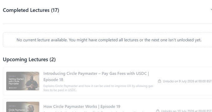 An educational platform showing 'Completed Lectures (17)' and 'Upcoming Lectures (2)' including 'Introducing Circle Paymaster – Pay Gas Fees with USDC' (Episode 18) unlocking on 9 July 2026 and 'How Circle Paymaster Works' (Episode 19) unlocking on 10 July 2026.