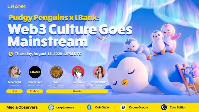 The image promotes a Twitter Space event titled "Pudgy Penguins x LBank: Web3 Culture Goes Mainstream" scheduled for Thursday, August 13, 2026 at 12PM UTC, featuring Moonlight as Host, LBank.com as Co-host, and guests Mubs, Izzy, and Symphony. The design showcases cute 3D penguin characters that align with the Pudgy Penguins NFT brand, with media observers including crypto.news, CoinGape, DroomDroom, and Coin Edition listed at the bottom.