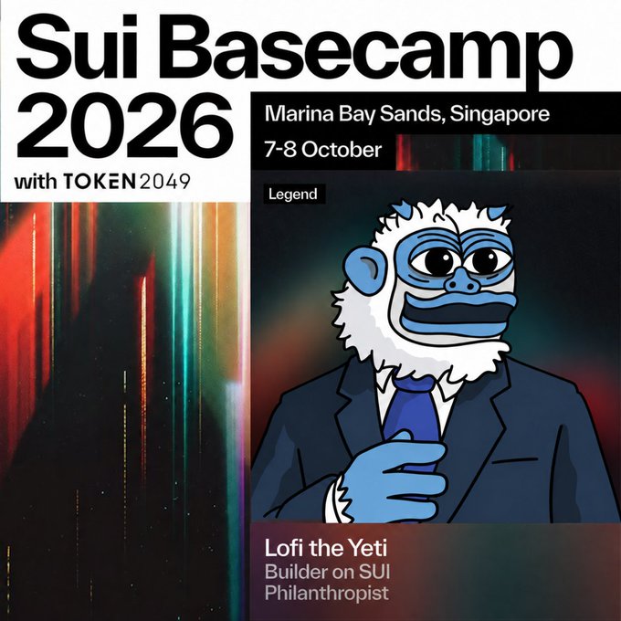 Promotional graphic for Sui Basecamp 2026 with TOKEN2049, taking place 7-8 October at Marina Bay Sands, Singapore, featuring "Lofi the Yeti" labeled as a Builder on SUI and Philanthropist, aligning with the post's announcement of Lofi attending the event.