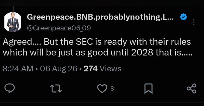 A tweet by user @Greenpeace06.09 reading "Agreed.... But the SEC is ready with their rules which will be just as good until 2028 that is.....", posted at 8:24 AM on 06 Aug 26 with 274 views and 8 likes. The comment relates to the $LUNC post by noting skepticism about SEC regulatory timelines for crypto, specifically questioning how long any new rules will remain relevant given the 2028 timeframe mentioned.