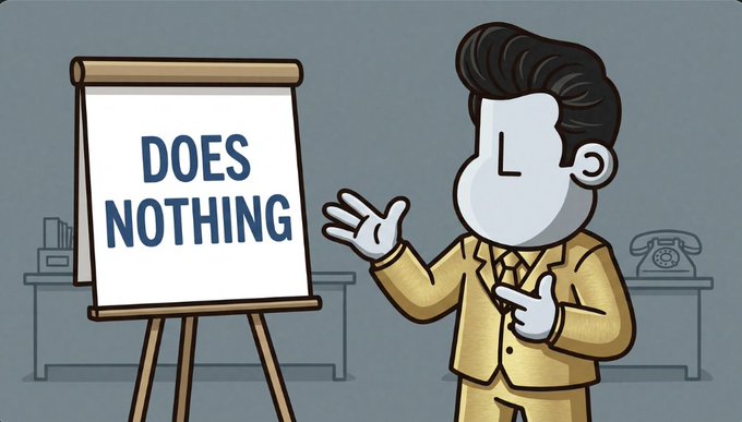 A cartoon man in a tan suit standing next to a presentation easel displaying the text 'DOES NOTHING' on a whiteboard.
