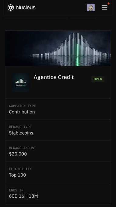 A Nucleus app interface showing an 'Agentics Credit' campaign with a $20,000 stablecoin reward for the top 100 contributors, ending in 60 days.