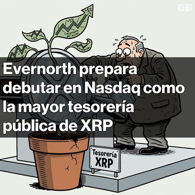 A Spanish-language cartoon shows a sweating businessman watering a potted plant labeled "Tesorería XRP," captioned "Evernorth prepara debutar en Nasdaq como la mayor tesorería pública de XRP."