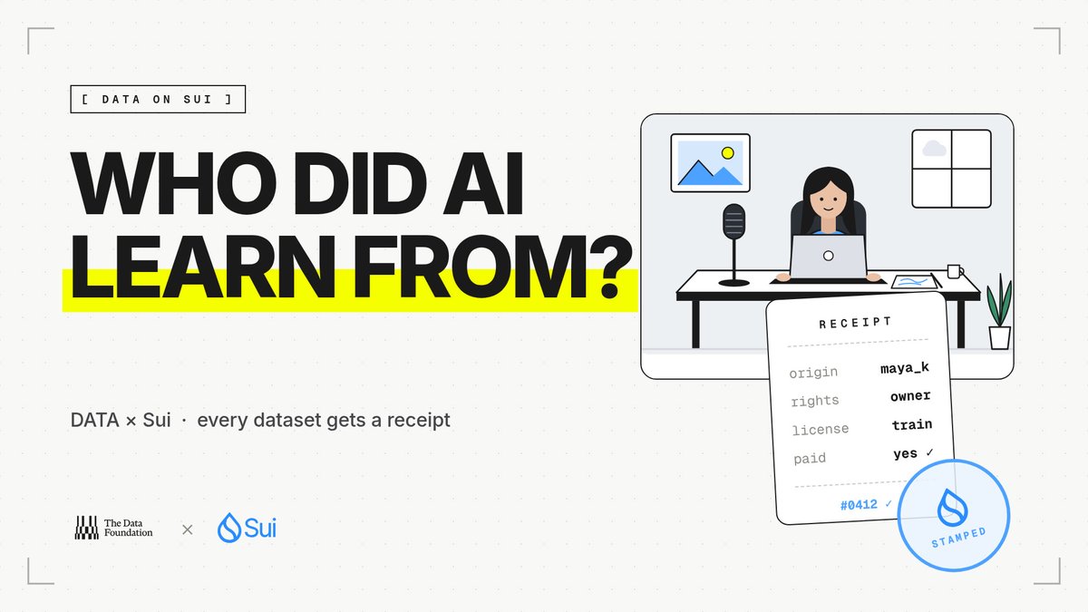 A promotional graphic from The Data Foundation x Sui asks 'WHO DID AI LEARN FROM?' with the tagline 'DATA x Sui · every dataset gets a receipt', illustrating a digital receipt with origin and license details.