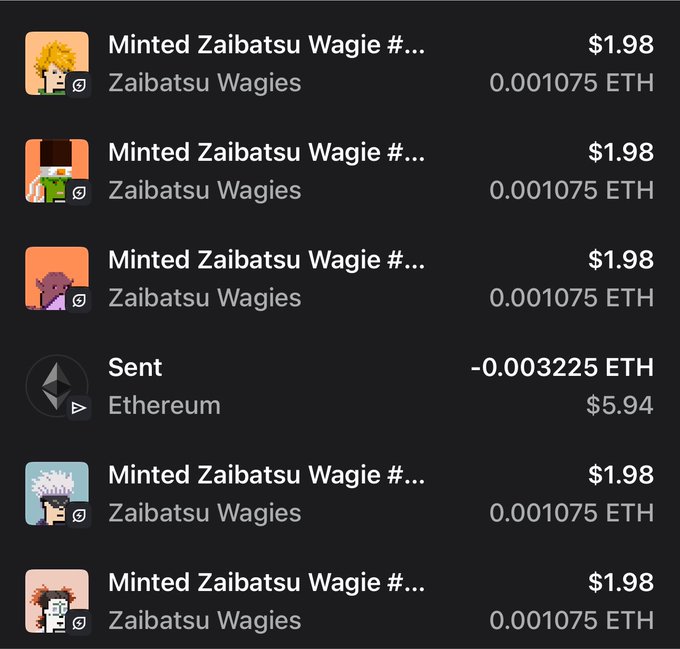 A cryptocurrency transaction history showing multiple "Minted Zaibatsu Wagies" NFTs at 0.001075 ETH (~$1.98) each, with a "Sent" transaction of -0.003225 ETH (~$5.94) for Ethereum in between, supporting the post's claim of minting several Zaibatsu Wagies NFTs.