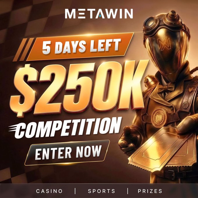 MetaWin’s promotional image announces a free-to-enter $250K competition with “5 Days Left” and an “Enter Now” call to action. Entries can be earned daily by logging onto metawin.com before the draw.