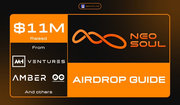 The image is an "Airdrop Guide" for NeoSoul ($NEO SOUL), highlighting its $11M raise from MH Ventures, Amber, and 0G Foundation, which corresponds to the post announcing NeoSoul's funding and providing steps to participate in their airdrop.