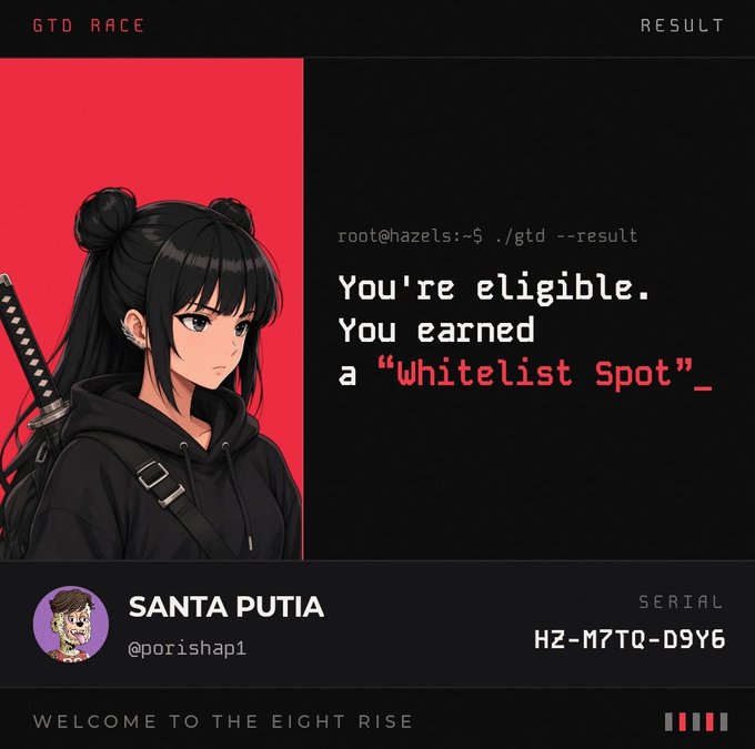 A 'GTD RACE' result screen showing a user named SANTA PUTIA (@porishap1) with serial HZ-M7TQ-D9Y6 has earned a 'Whitelist Spot' for the EIGHT RISE.