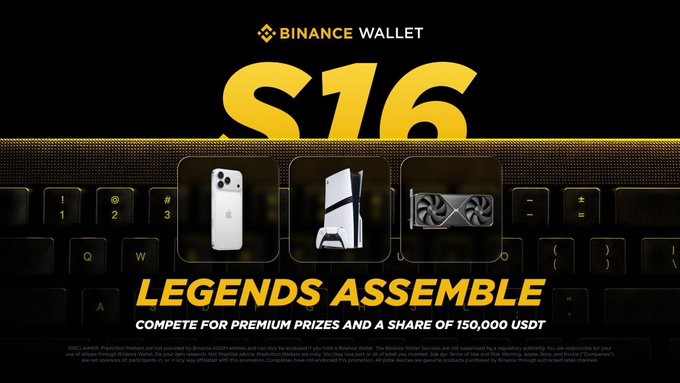 A Binance Wallet promotional banner for 'S16 LEGENDS ASSEMBLE' showing prizes including an iPhone, PlayStation, and GPU, with a prize pool of 150,000 USDT.