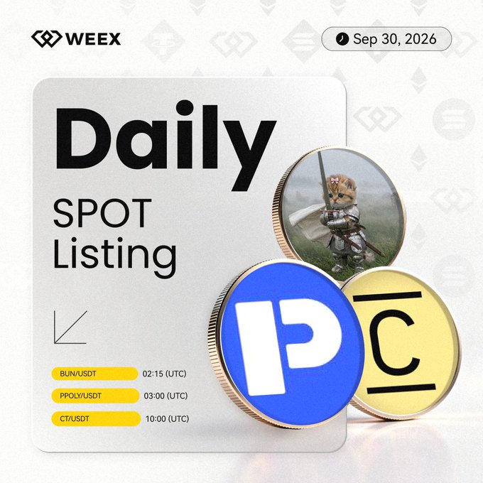 A WEEX daily spot listing announcement dated Sep 30, 2026, featuring three new trading pairs with their respective launch times: BUN/USDT at 02:15 UTC, PPOLY/USDT at 03:00 UTC, and CT/USDT at 10:00 UTC, accompanied by coin graphics including a warrior cat meme token.