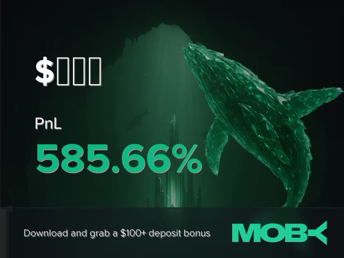 A dark green promotional image showing '$000 PnL 585.66%' with a whale silhouette and the MOBK logo, alongside text 'Download and grab a $100+ deposit bonus'.