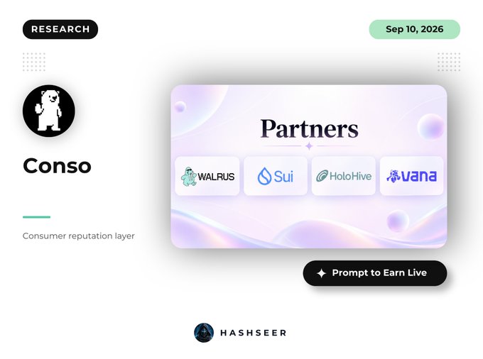 A presentation slide titled 'Conso' with the subtitle 'Consumer reputation layer' features a 'Partners' section listing logos for WALRUS, Sui, HoloHive, and Vana, alongside a 'Prompt to Earn Live' button and branding for HASHSEER.