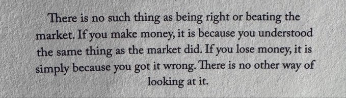 A textured gray background displays a quote: 'There is no such thing as being right or beating the market. If you make money, it is because you understood the same thing as the market did. If you lose money, it is simply because you got it wrong. There is no other way of looking at it.'