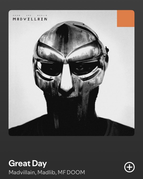 An album cover featuring MF DOOM in his metallic mask, with the text 'DOOM and MADLIB present MADVILLAIN', and the song title 'Great Day' by 'Madvillain, Madlib, MF DOOM' displayed below.