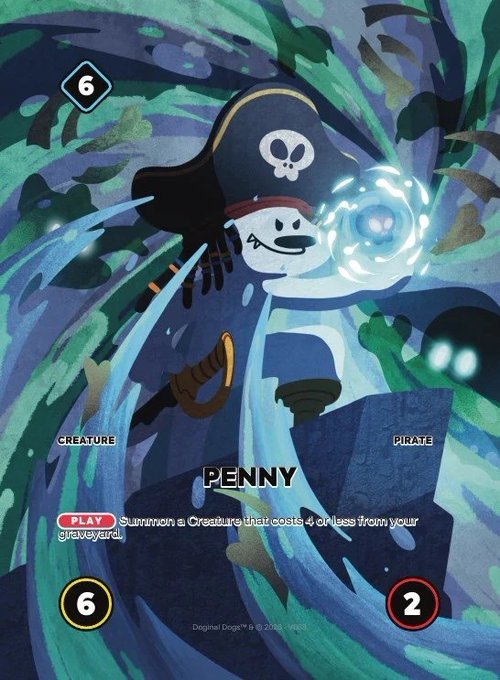 A trading card game card featuring the character 'PENNY,' a skeleton pirate creature, with stats showing 6 cost, 6 power, and 2, classified under 'CREATURE' and 'PIRATE' with the text 'Summon a Creature that costs 4 or less from your graveyard.'