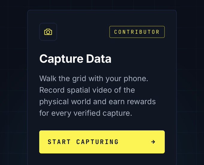 A dark UI card labeled 'CONTRIBUTOR' titled 'Capture Data' with the description 'Walk the grid with your phone. Record spatial video of the physical world and earn rewards for every verified capture.' and a yellow 'START CAPTURING' button.