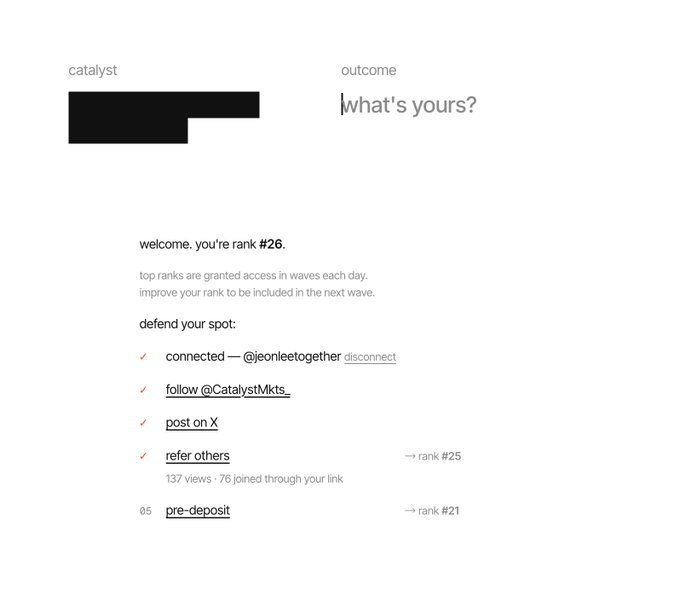 The image shows a Catalyst Markets waitlist/leaderboard page displaying the user's rank as #26, with a checklist of completed tasks (Twitter connection, following @CatalystMkts_, posting on X, and referring others), along with rank thresholds needed to reach #25 and #21. This corresponds to the post highlighting the user's current rank of #21 and the opportunity to improve standing through tasks like referrals before the upcoming event.