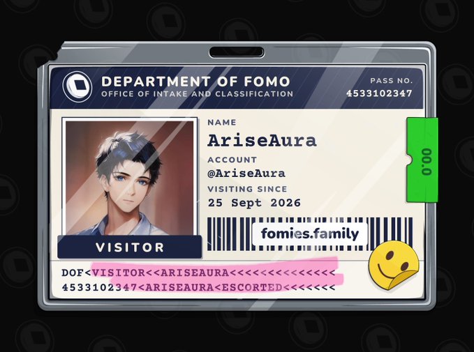 A digital ID badge for the 'Department of FOMO, Office of Intake and Classification' displaying the name 'AriseAura', account '@AriseAura', a visiting date of '25 Sept 2026', and a barcode reading 'fomies.family' alongside a yellow smiley face.