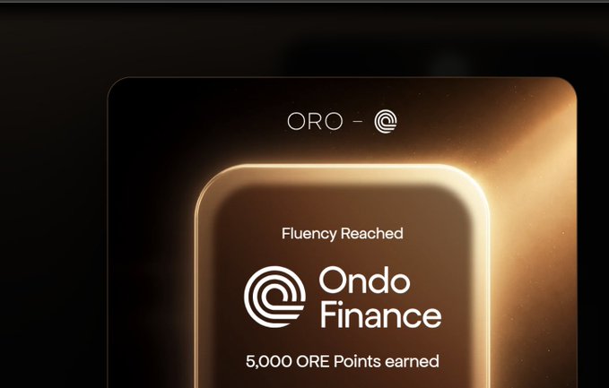A digital achievement notification displays 'Fluency Reached' for Ondo Finance, showing that 5,000 ORE Points have been earned with an 'ORO - O' label at the top.