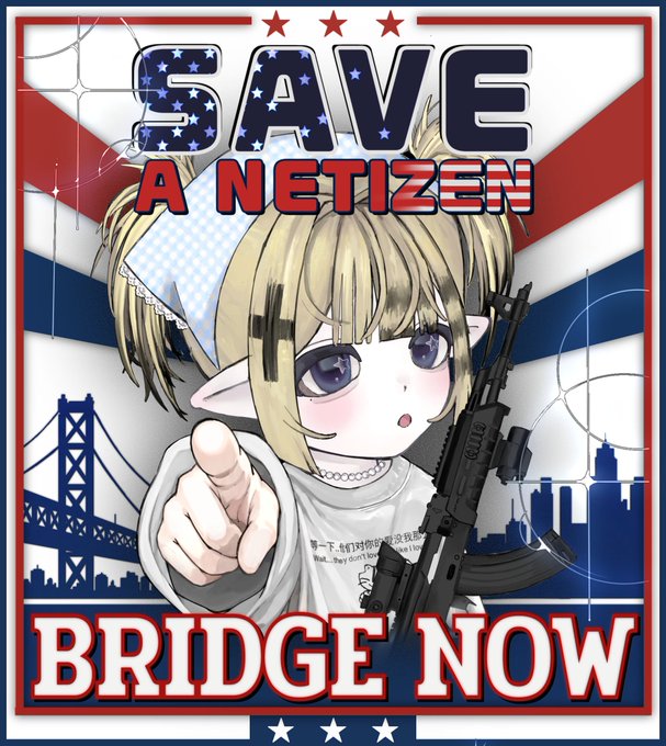 An anime-style character with blonde hair and a maid headband points forward while holding a rifle, with text reading 'SAVE A NETIZEN BRIDGE NOW' against a red, white, and blue background.