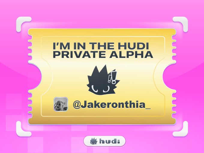 A digital graphic on a pink background featuring a gold ticket that reads 'I'M IN THE HUDI PRIVATE ALPHA' with the username '@Jakeronthia_' and a hudi logo at the bottom.