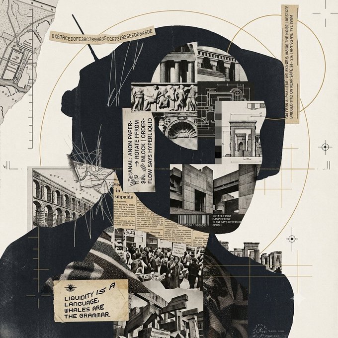 An artistic collage features a black silhouette filled with vintage architectural clippings, newspaper fragments, and a note reading 'LIQUIDITY IS A LANGUAGE, WHALES ARE THE GRAMMAR.'