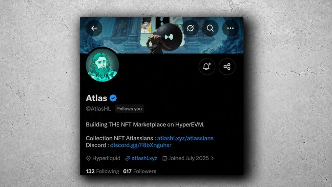A Twitter/X profile card for 'Atlas' (@atlasHL), showing a verified account with an illustrated avatar, describing it as 'Building THE NFT Marketplace on HyperEVM' with collection details and Discord link, 617 followers, joined July 2025.