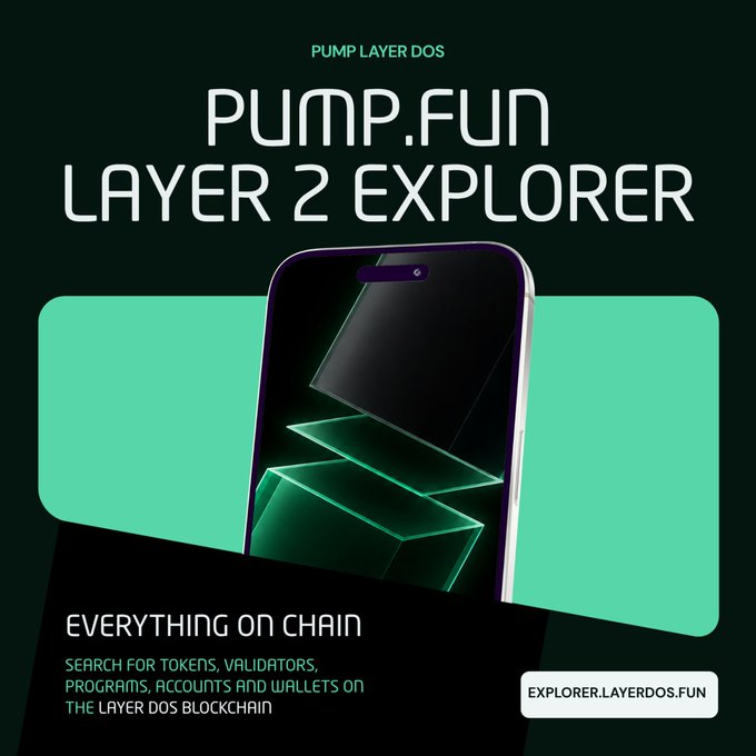 A promotional graphic for the Pump.fun Layer 2 Explorer on the Layer DOS blockchain, featuring a smartphone displaying glowing green geometric shapes against a black and teal background, with text reading "PUMP LAYER DOS," "PUMP.fun LAYER 2 EXPLORER," "EVERYTHING ON CHAIN—SEARCH FOR TOKENS, VALIDATORS, PROGRAMS, ACCOUNTS AND WALLETS ON THE LAYER DOS BLOCKCHAIN," and the URL "EXPLORER.LAYERDOS.FUN," reinforcing the post's message of on-chain transparency and a working bridge and launchpad.