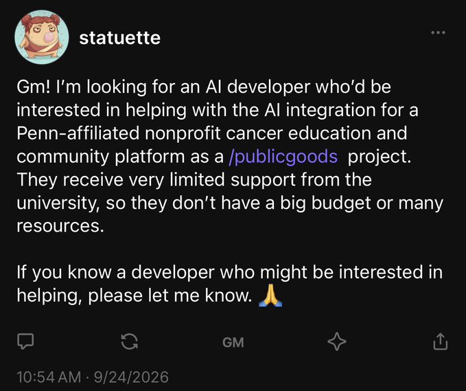 A social media post from user 'statuette' requesting help finding an AI developer for a Penn-affiliated nonprofit cancer education project as a '/publicgoods' initiative.