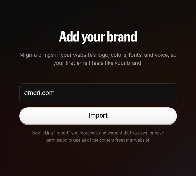 A dark interface titled 'Add your brand' shows text explaining that 'Migma brings in your website's logo, colors, fonts, and voice,' with a field displaying 'emeri.com' and an 'Import' button.