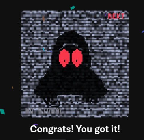 A pixelated image of a hooded figure with glowing red eyes against a static TV-like background, with 'Congrats! You got it!' displayed below.