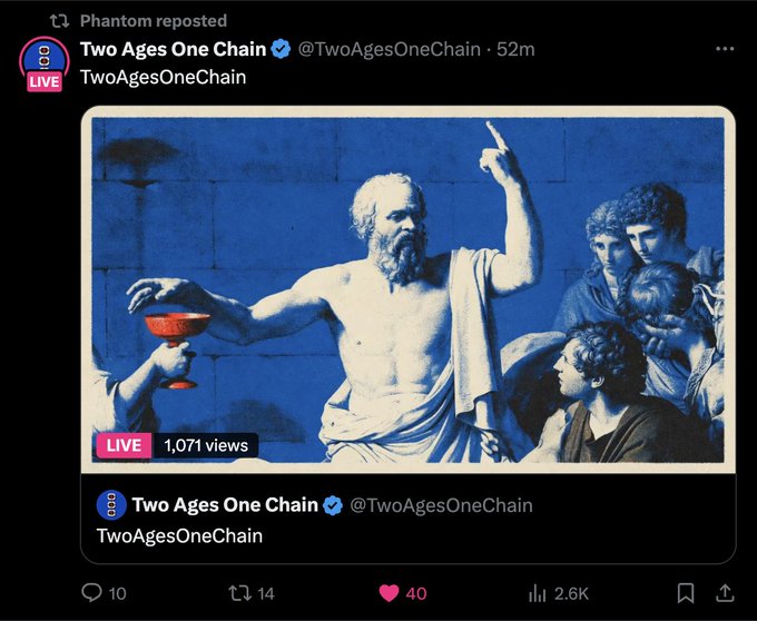 A screenshot of a Twitter/X post by "Two Ages One Chain" (@TwoAgesOneChain) showing classical artwork (depicting Socrates with a goblet) with 1,071 live views, 10 replies, 14 reposts, 40 likes, and 2.6K views, reposted by Phantom as part of a "thank you @phantom" message.