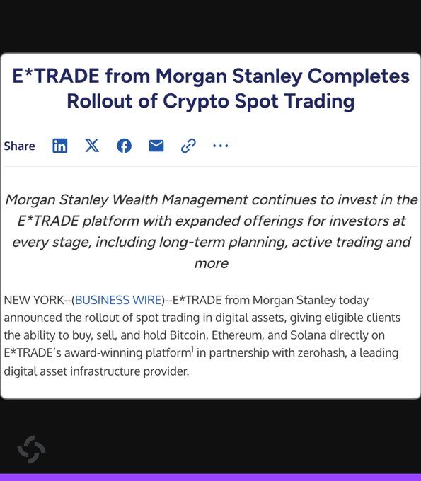 A news article screenshot headlined "E*TRADE from Morgan Stanley Completes Rollout of Crypto Spot Trading" describes Morgan Stanley Wealth Management's expansion of its E*TRADE platform to offer spot trading in digital assets, enabling eligible clients to buy, sell, and hold Bitcoin, Ethereum, and Solana directly through the platform in partnership with zerohash.