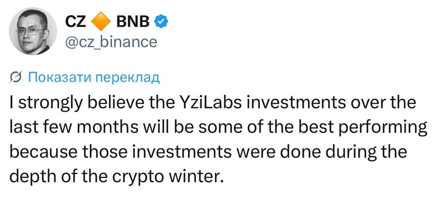 A tweet from CZ (@cz_binance) stating: 'I strongly believe the YziLabs investments over the last few months will be some of the best performing because those investments were done during the depth of the crypto winter.'