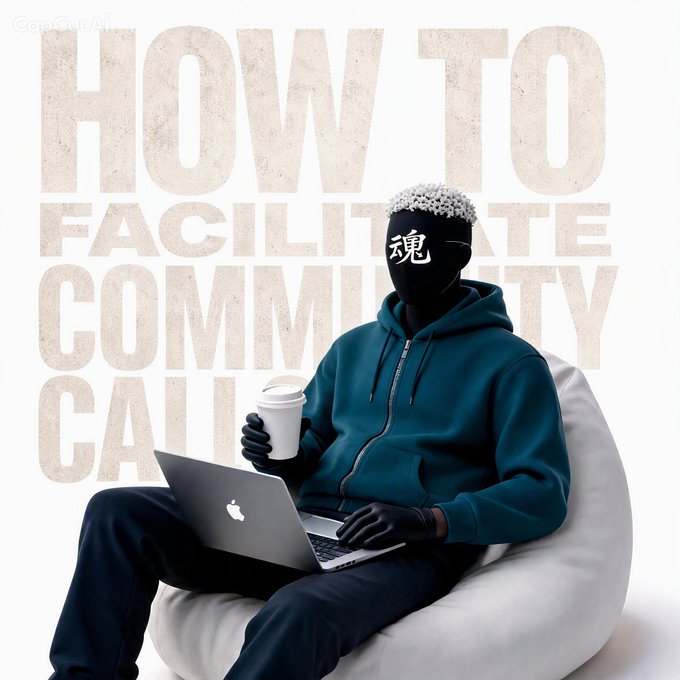 A stylized image showing a figure with a black face wearing a teal hoodie, sitting on a bean bag with a MacBook and coffee cup, overlaid with large text reading 'HOW TO FACILITATE COMMUNITY CALLS' and a Chinese character '魂'.