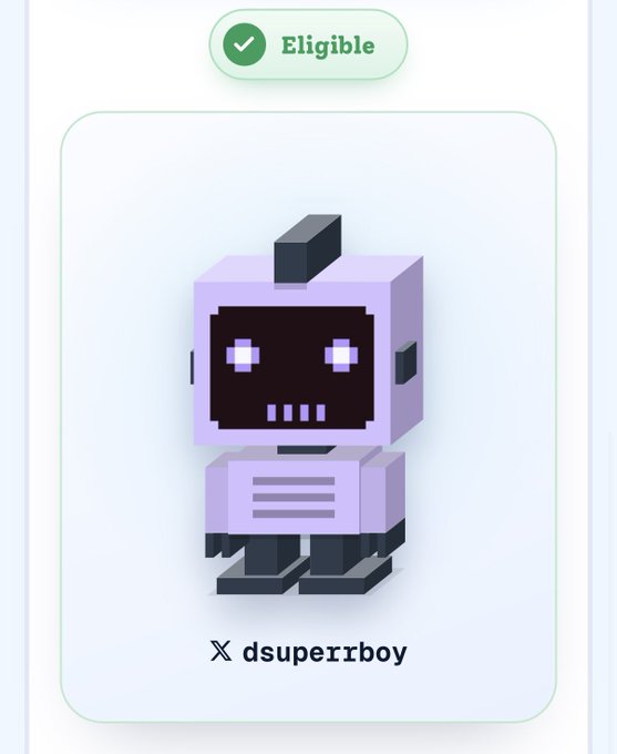 A digital card displaying an 'Eligible' status with a green checkmark, featuring a pixelated lavender robot character labeled 'X dsuperrboy'.