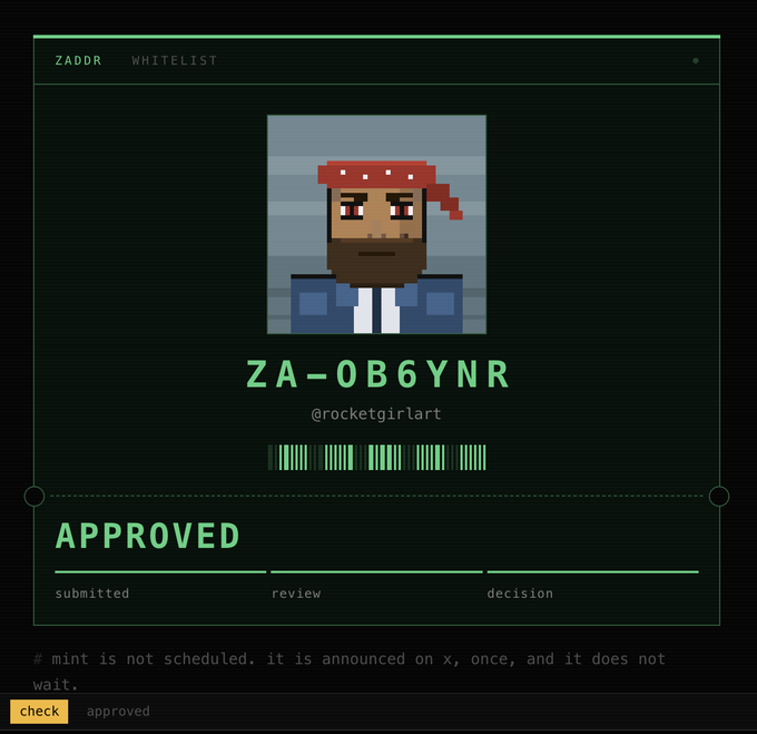 ZADDR Whitelist approval page showing a pixel art character avatar, the alphanumeric ID 'ZA-0B6YNR', username '@rocketgirlart', a barcode, and an 'APPROVED' status. Code comment reads '# mint is not scheduled. it is announced on x, once, and it does not wait.'