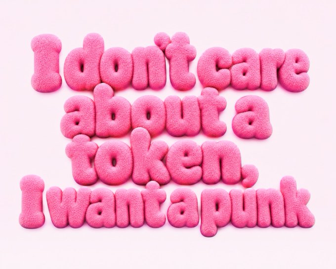 Pink bubbly 3D text on a white background reads 'I don't care about a token, I want a punk'.