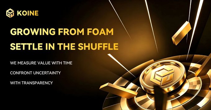 A sleek promotional banner for KOINE features a 3D rendered gold coin emblem and cascading golden bars against a dark, dramatic background, visually reinforcing the brand's tagline about measuring value with time and confronting uncertainty through transparency. The bold yellow and white text "GROWING FROM FOAM, SETTLE IN THE SHUFFLE" alongside the KOINE logo conveys a sense of financial resilience and strategic clarity.