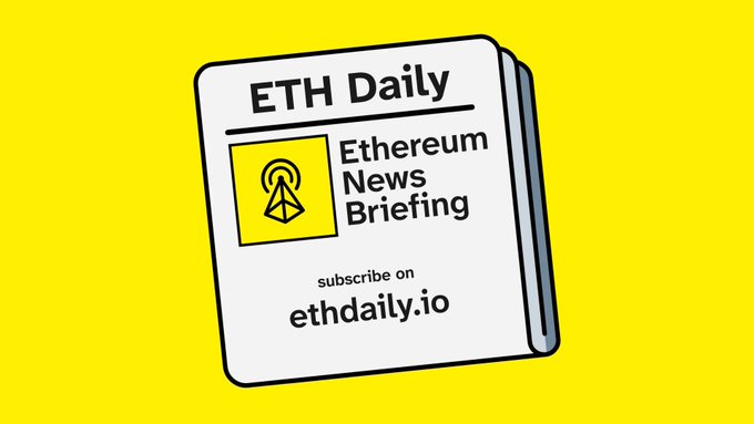 A promotional graphic for 'ETH Daily' featuring the text 'Ethereum News Briefing' and 'subscribe on ethdaily.io' against a yellow background.