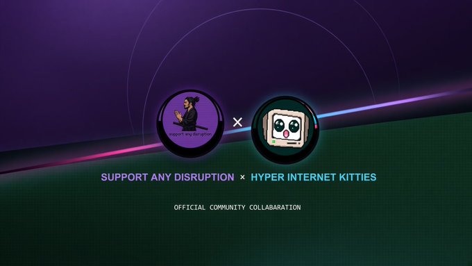 A promotional banner for an 'OFFICIAL COMMUNITY COLLABORATION' between 'SUPPORT ANY DISRUPTION' and 'HYPER INTERNET KITTIES' featuring two circular character icons on a dark purple and green background.