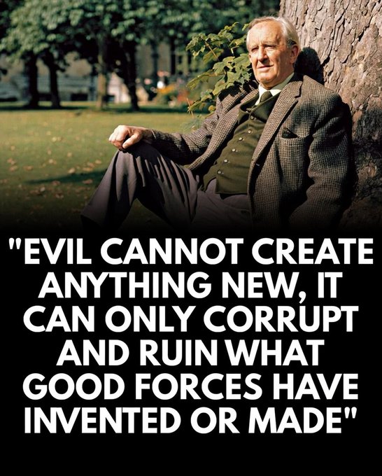 A black and white photo shows an older man in a tweed suit sitting against a tree, with a quote at the bottom: 'EVIL CANNOT CREATE ANYTHING NEW, IT CAN ONLY CORRUPT AND RUIN WHAT GOOD FORCES HAVE INVENTED OR MADE.'